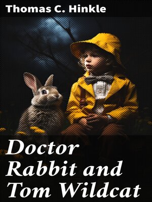 cover image of Doctor Rabbit and Tom Wildcat